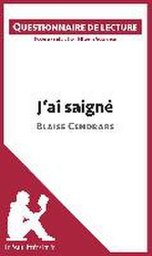 J'ai saigné de Blaise Cendrars de Lepetitlitteraire