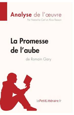 La Promesse de l'aube de Romain Gary (Analyse de l'oeuvre) de Lepetitlitteraire