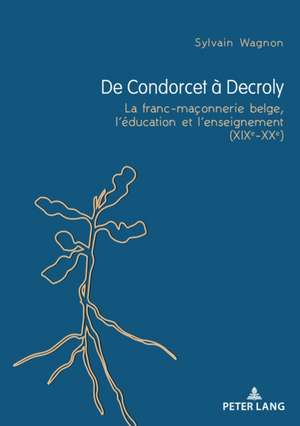 De Condorcet à Decroly de Sylvain Wagnon