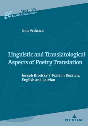 Linguistic and Translatological Aspects of Poetry Translation de Janis Veckracis