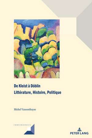 De Kleist à Döblin de Michel Vanoosthuyse