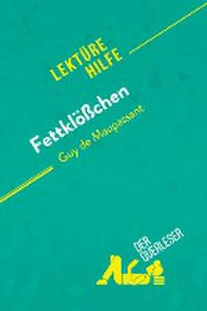 Fettklößchen von Guy de Maupassant (Lektürehilfe) de Martine Gaillard