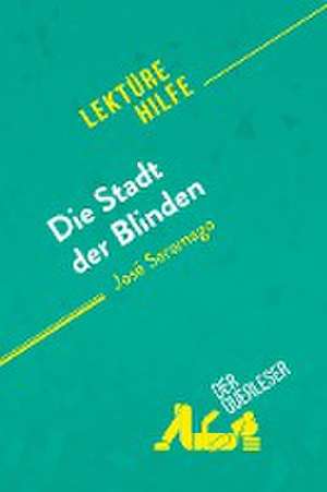 Die Stadt der Blinden von José Saramago (Lektürehilfe) de Danny Dejonghe