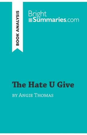 The Hate U Give by Angie Thomas (Book Analysis) de Bright Summaries