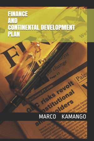 Finance and Continental Development Plan de Wembulua Kamango Albertovich Marco