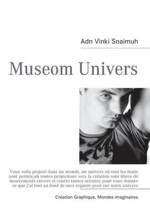 Museom Univers de Adn Vinki Snaimuh