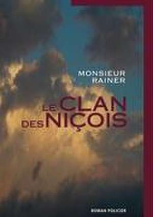 Le Clan des Niçois de Monsieur Rainer