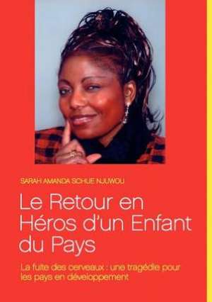 Le retour en héros d'un enfant du pays de Sarah Amanda Njuwou Schue