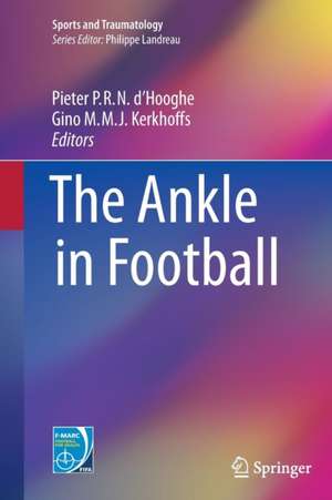 The Ankle in Football de Pieter P.R.N. d'Hooghe