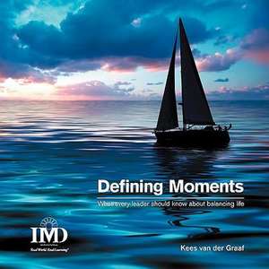 Defining Moments de Kees Van Der Graaf