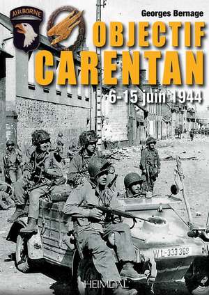 Objectif Carentan de Georges Bernage