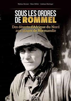 Sous Les Ordres de Rommel de Hans Höller