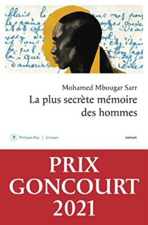 La plus secrète mémoire des hommes de Mohamed Mbougar Sarr