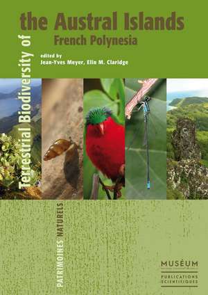 Terrestrial Biodiversity of the Austral Islands, French Polynesia de Jean-Yves Meyer