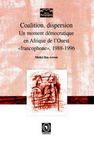 Coalition Dispersion Un Moment de Michel Ben Arrous