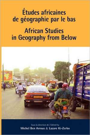 African Studies in Geography from Below de Michel Ben Arrous