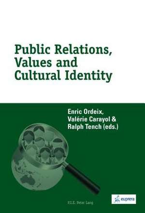 Public Relations, Values and Cultural Identity de Enric Ordeix