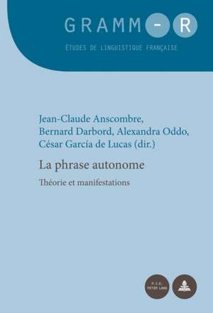 La Phrase Autonome: de L'Histoire a la Fiction de Jean-Claude Anscombre