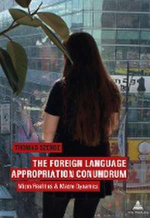 The Foreign Language Appropriation Conundrum de Thomas Szende