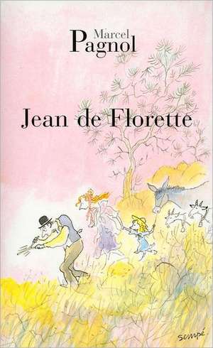 Jean de Florette: de L'Histoire a la Fiction de Marcel Pagnol