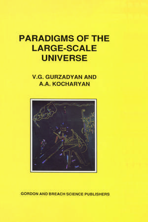 Paradigms of the Large-Scale Universe de Grigor A. Gurzadyan