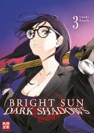 Bright Sun - Dark Shadows - Band 3 de Yasuki Tanaka