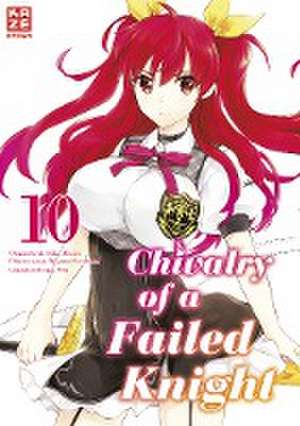 Chivalry of a Failed Knight - Band 10 de Megumu Soramichi