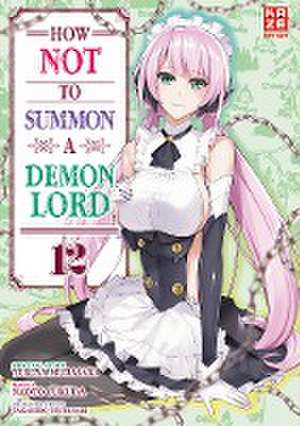 How NOT to Summon a Demon Lord - Band 12 de Naoto Fukuda