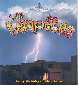 Les Temptes = Changing Weather: Storms de Kelley MacAulay