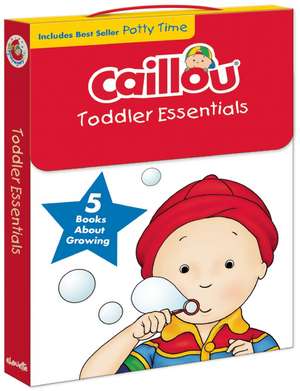 Caillou, Toddler Essentials: 5 Books about Growing de Chouette Publishing