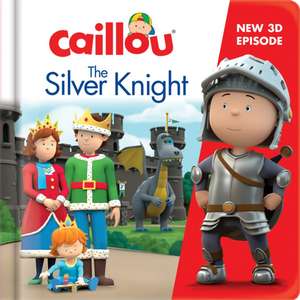 Caillou: The Silver Knight de Lauren Adams