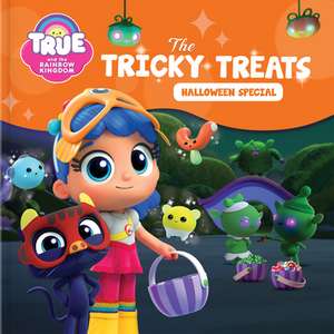 True and the Rainbow Kingdom: The Tricky Treats (Halloween Special): Includes a Halloween Mask! de Robin Bright