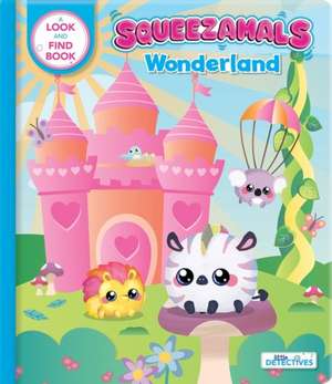 Squeezamals: Wonderland (Little Detectives) de Imports Dragon Studios