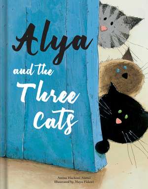 Alya and the Three Cats de Amina Hachimi Alaoui