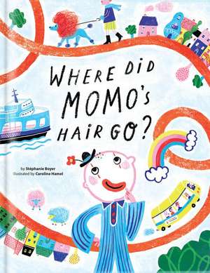 Where Did Momo's Hair Go? de Caroline Hamel