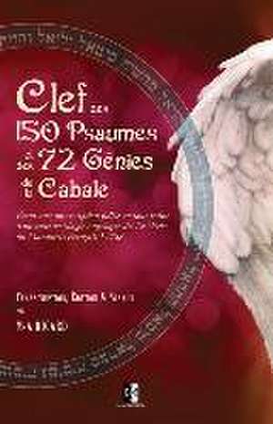 Clef des 150 Psaumes et des 72 Génies de la Cabale de Marc-André Ricard