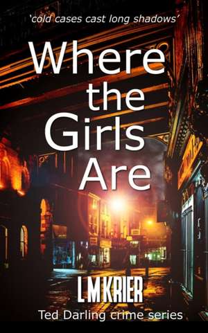 Where the Girls Are de L M Krier