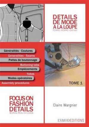 Focus on Fashion Details 1 de Clare Wargnier