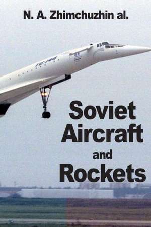 Soviet Aircraft and Rockets: Une Question de Sens de Zhimchuzhin, N. a.