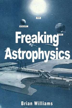 Freaking Astrophysics: Une Question de Sens de Brian Williams