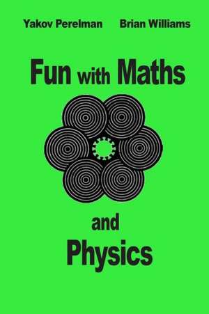 Fun with Maths and Physics: A Short Story