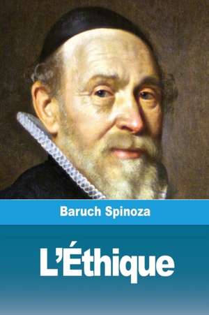 L'Éthique de Baruch Spinoza