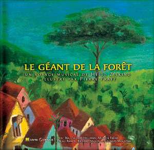 Le Geant de la Foret [With CD (Audio)]: A Greg Brown Song [With CD] de Helio Ziskind