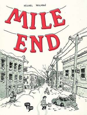 Mile End de Michel Hellman