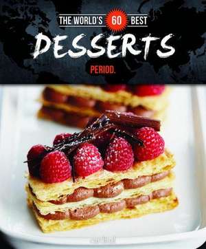 The World's 60 Best Desserts, Period de Antoine Sicotte