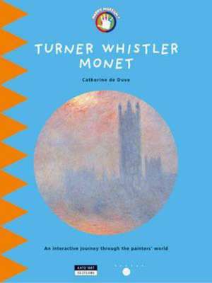 Turner Whistler Monet de Catherine du Duve