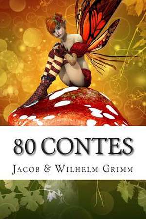 80 Contes de Jacob Grimm