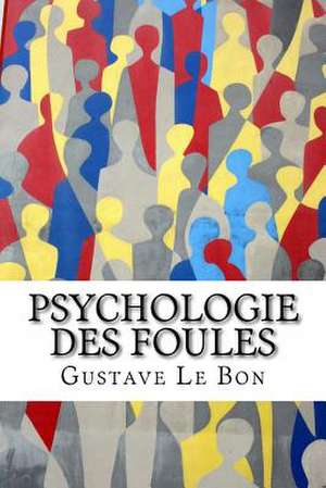 Psychologie Des Foules