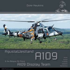 Agustawestland A109 & Baf Demo Team: Aircraft in Detail de Robert Pied