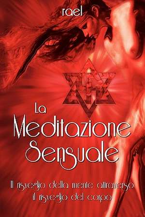 La Meditazione Sensuale